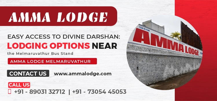 Easy Access to Divine Darshan: Lodging Options Near the Melmaruvathur Bus Stand