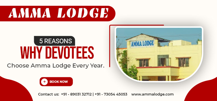 5 Reasons Why Devotees Choose Amma Lodge Every Year.